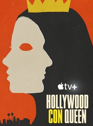 Hollywood et la reine de l'arnaque Saison 1 en streaming