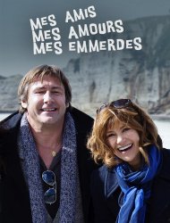 Mes amis, mes amours, mes emmerdes Saison 2 en streaming