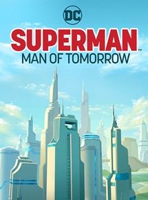 Superman: Man Of Tomorrow